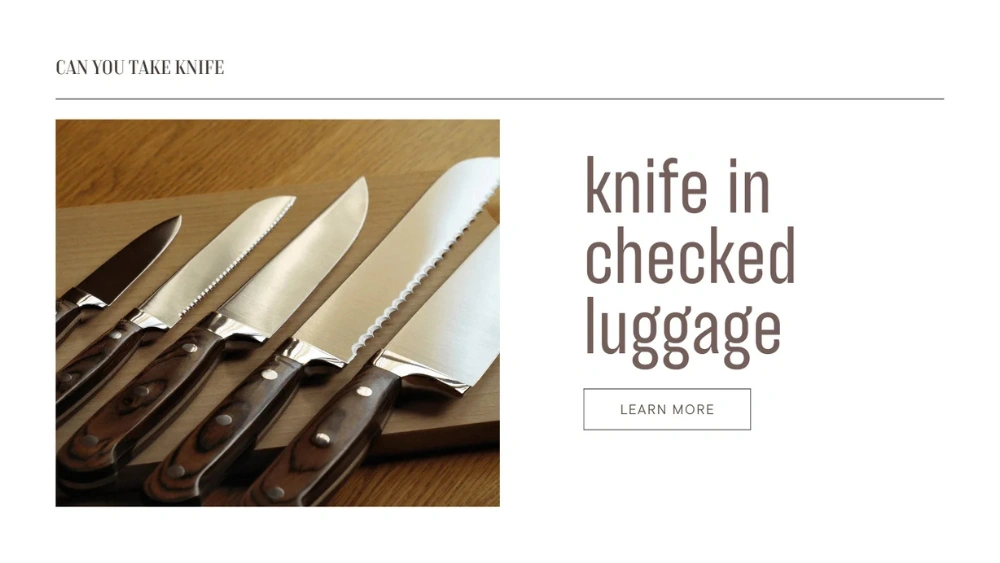 Can You Pack Knives in Checked Baggage: Travel Tips